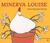 Minerva Louise (Hardcover)