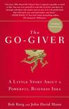 The Go-Giver by Bob Burg The Go-Giver by Bob Burg