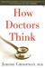 How Doctors Think (ebook)