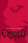 Evernight by Claudia Gray Evernight by Claudia Gray