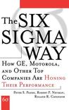 The Six SIGMA Way: How GE, Motorola, and Other Top Companies Are Honing Their Performance The Six SIGMA Way: How GE, Motorola, and Other Top Companies Are Honing Their Performance