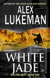 White Jade by Alex Lukeman White Jade by Alex Lukeman