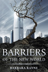 Barriers of the New World by Barbara Rayne Barriers of the New World by Barbara Rayne