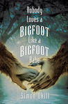 Nobody Loves a Bigfoot Like a Bigfoot Babe by Simon Okill Nobody Loves a Bigfoot Like a Bigfoot Babe by Simon Okill
