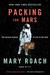 Packing for Mars: The Curious Science of Life in the Void (ebook)
