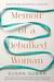 Memoir of a Debulked Woman: Enduring Ovarian Cancer (ebook)