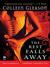 The Rest Falls Away (Gardella Vampire Chronicles, #1)