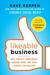 Likeable Business: Why Today's Consumers Demand More and How Leaders Can Deliver (Hardcover)