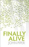 Finally Alive by John Piper Finally Alive by John Piper