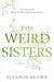 The Weird Sisters