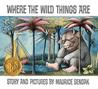 Where the Wild Things Are by Maurice Sendak Where the Wild Things Are by Maurice Sendak