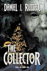 The Collector Book One by Daniel I. Russell