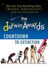 The Darwin Awards Countdown to Extinction by Wendy Northcutt The Darwin Awards Countdown to Extinction by Wendy Northcutt