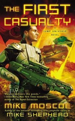  The First Casualty (Jump Universe, #1)  - Mike Moscoe, Mike Shepherd