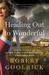 Heading Out to Wonderful (Paperback)