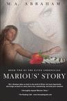 Marious' Story by M.A. Abraham Marious' Story by M.A. Abraham