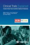 Clinical Trials Explained: A Guide to Clinical Trials in the Nhs for Healthcare Professionals Clinical Trials Explained: A Guide to Clinical Trials in the Nhs for Healthcare Professionals
