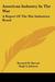 American Industry in the War: A Report of the War Industries Board