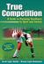 True Competition: A Guide T...