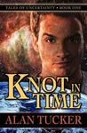 Knot in Time by Alan  Tucker