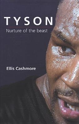 Tyson: Nurture of the Beast
