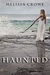 Haunted by Melissa Crowe Haunted by Melissa Crowe