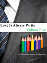 Love Is Always Write: Volume Five
