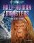 Half-Human Monsters and Other Fiends by Ruth Owen