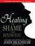 Healing the Shame that Binds You (Audio CD)