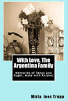 With Love, The Argentina Family by Mirta Trupp