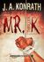 Mr. K (Kindle Edition)