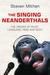 The Singing Neanderthals: The Origins of Music, Language, Mind and Body (Hardcover)