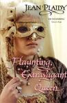 Flaunting, Extravagant Queen (French Revolution, #3)