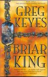 The Briar King by Greg Keyes The Briar King by Greg Keyes