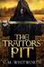 The Traitors' Pit by V.M. Whitworth The Traitors' Pit by V.M. Whitworth