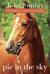 Pie in the Sky: Book Four of the Horses of Oak Valley Ranch (Paperback)
