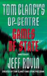 Games of State by Tom Clancy Games of State by Tom Clancy