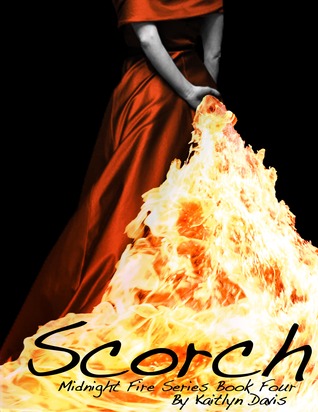 Scorch by Kaitlyn Davis Scorch by Kaitlyn Davis