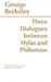 Three Dialogues Between Hylas and Philonous.