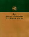 The Narcotics Anonymous Step Working Guides The Narcotics Anonymous Step Working Guides