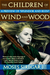 The Children of Wind and Wood