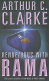 Rendezvous with Rama by Arthur C. Clarke Rendezvous with Rama by Arthur C. Clarke