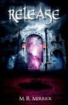 Release by M.R. Merrick Release by M.R. Merrick
