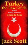 Turkey, the Raw Guide by Jack  Scott