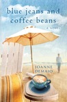 Blue Jeans and Coffee Beans by Joanne DeMaio Blue Jeans and Coffee Beans by Joanne DeMaio