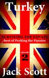 Turkey, Surviving the Expats by Jack  Scott