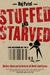 Stuffed And Starved: Market...