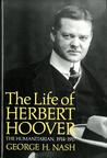 The Life of Herbert Hoover, Volume 2: The Humanitarian, 1914-1917 The Life of Herbert Hoover, Volume 2: The Humanitarian, 1914-1917