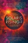 Solaris Rising 2: The New Solaris Book of Science Fiction Solaris Rising 2: The New Solaris Book of Science Fiction