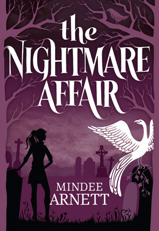 Early Review – The Nightmare Affair (The Arkwell Academy #1) by Mindee Arnett Early Review – The Nightmare Affair (The Arkwell Academy #1) by Mindee Arnett
